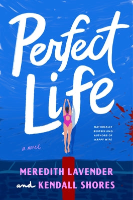 Perfect Life by Lavender, Meredith