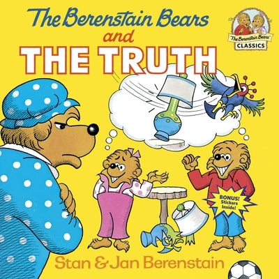 The Berenstain Bears and the Truth by Berenstain, Stan