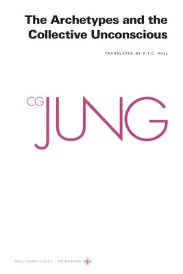 The Archetypes and the Collective Unconscious by Jung, C. G.