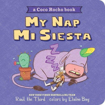 My Nap, Mi Siesta: A Coco Rocho Book (Bilingual English-Spanish) by Raúl the Third