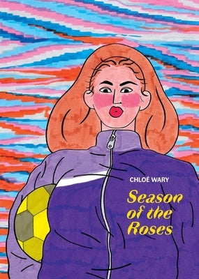 Season of the Roses by Wary, Chloé