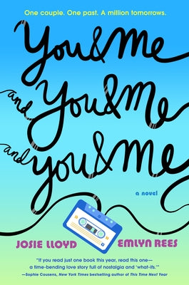 You & Me and You & Me and You & Me by Lloyd, Josie