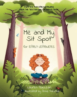 Me and My Sit Spot for Early Learners by MacLean, Lauren