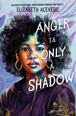 Anger Is Only a Shadow by Acevedo, Elizabeth