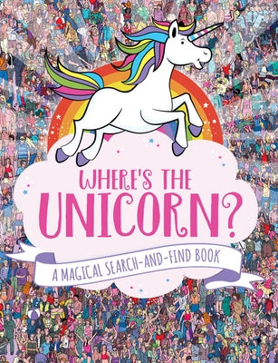 Where's the Unicorn?: A Magical Search Book by Marx, Jonny