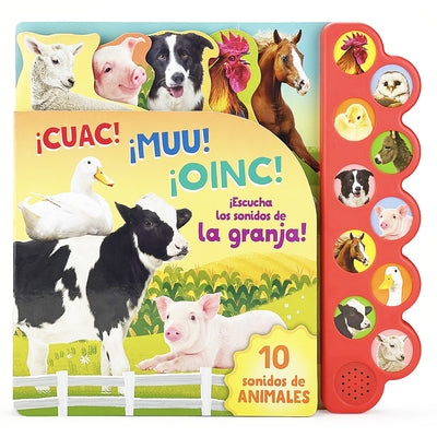 Cuac! Muu! Oinc! (Spanish Edition): ¡Escucha Los Sonidos de la Granja! by Parragon Books