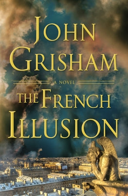 The French Illusion by Grisham, John