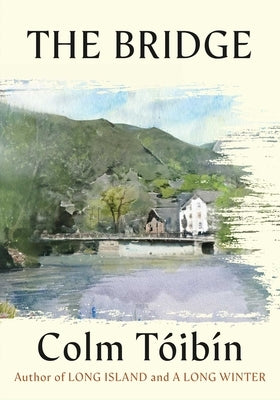 The Bridge by Toibin, Colm