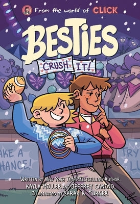 Besties: Crush It! by Miller, Kayla
