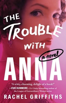 The Trouble with Anna by Griffiths, Rachel