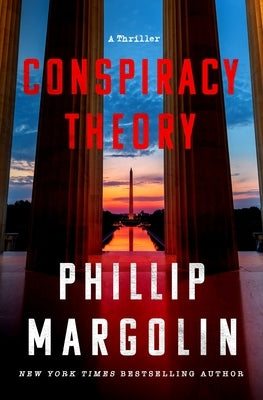 Conspiracy Theory: A Thriller by Margolin, Phillip