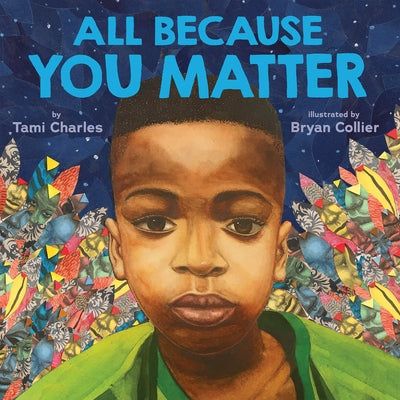 All Because You Matter (an All Because You Matter Book) by Charles, Tami