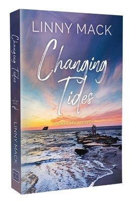 Changing Tides: A Neighbors to Lovers, Later in Life, Small Town Romance by Mack, Linny