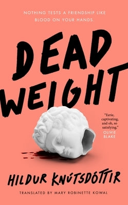 Dead Weight by Knútsdóttir, Hildur
