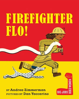 Firefighter Flo! by Zimmerman, Andrea