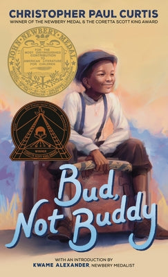 Bud, Not Buddy: (Newbery Medal Winner) by Curtis, Christopher Paul