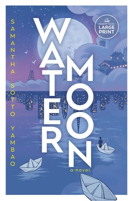 Water Moon by Sotto Yambao, Samantha