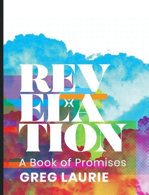 Revelation: A Book of Promises by Laurie, Greg