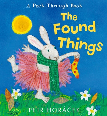 The Found Things by Horácek, Petr