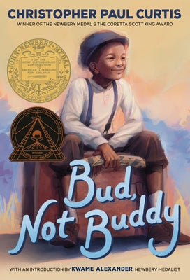 Bud, Not Buddy: (Newbery Medal Winner) by Curtis, Christopher Paul