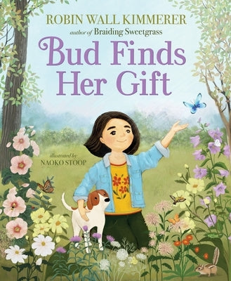 Bud Finds Her Gift by Kimmerer, Robin Wall