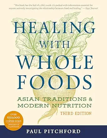 Healing with Whole Foods, Third Edition