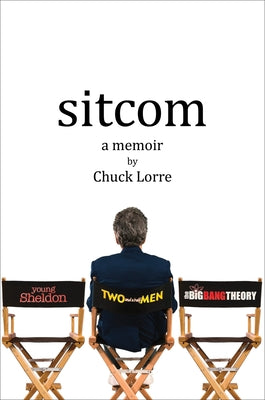 Sitcom: A Memoir by Lorre, Chuck