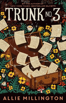 Trunk No. 3: A Story about a Life-Changing Correspondence by Millington, Allie