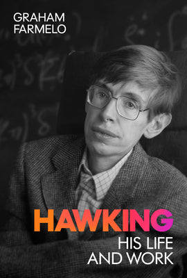 Hawking: His Life and Work by Farmelo, Graham