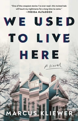 We Used to Live Here by Kliewer, Marcus