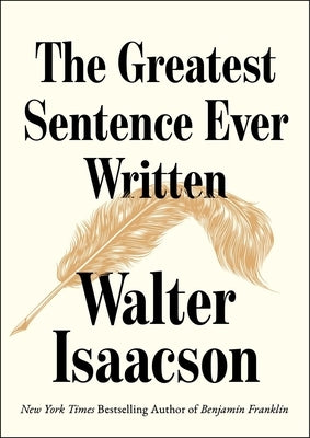 The Greatest Sentence Ever Written by Isaacson, Walter