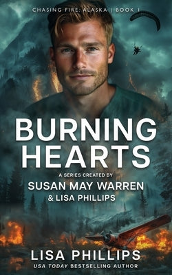 Burning Hearts by Phillips, Lisa