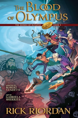Heroes of Olympus, The, Book Five: The Blood of Olympus, the Graphic Novel by Riordan, Rick