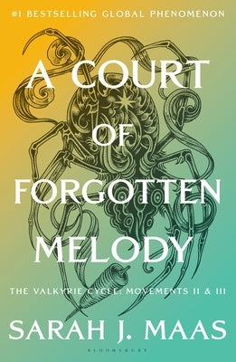A Court of Forgotten Melody: The Valkyrie Cycle, Movements II & III by Maas, Sarah J.