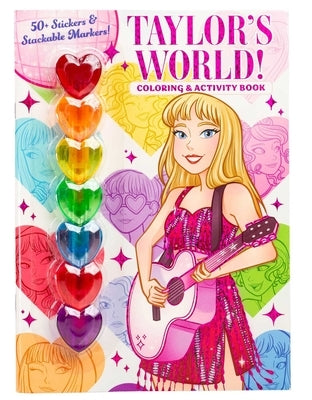 Taylor's World: Coloring and Activity Book with 7 Heart-Shaped Stackable Markers by Foerster, Delaney