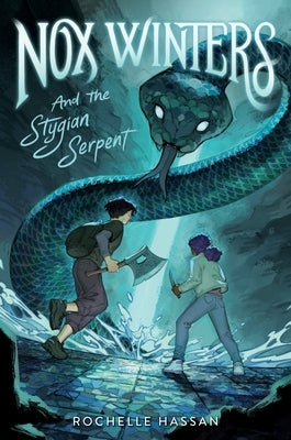 Nox Winters and the Stygian Serpent by Hassan, Rochelle