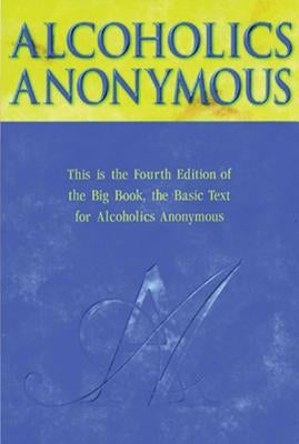 Alcoholics Anonymous by Alcoholics Anonymous World Services Inc