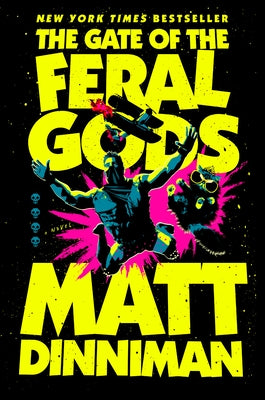 The Gate of the Feral Gods by Dinniman, Matt