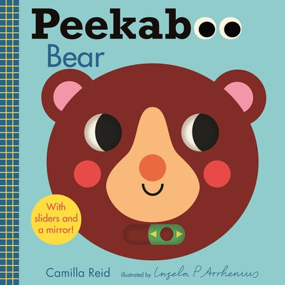 Peekaboo: Bear: (An Interactive Board Book for Babies & Toddlers with Mirror & Sliders to Push, Pull, or Turn. Cute Artwork Includes Ladybugs, Bunnies by Reid, Camilla
