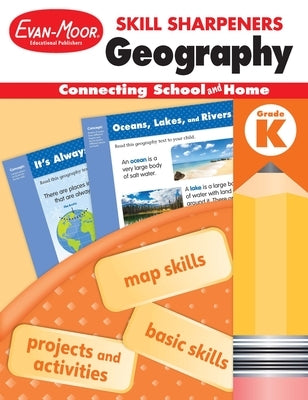Skill Sharpeners: Geography, Kindergarten Workbook by Evan-Moor Educational Publishers
