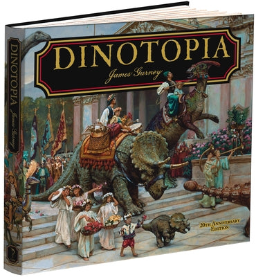 Dinotopia, a Land Apart from Time: 20th Anniversary Edition by Gurney, James