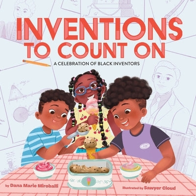 Inventions to Count On: A Celebration of Black Inventors: A Picture Book by Miroballi, Dana Marie