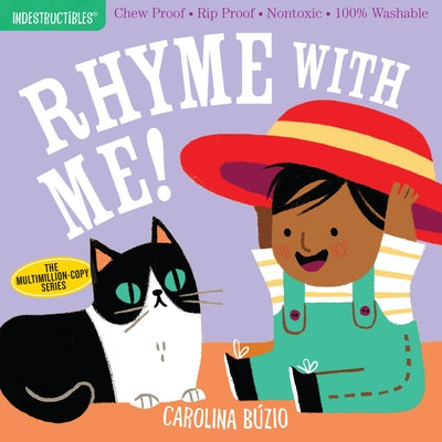 Indestructibles: Rhyme with Me!: Chew Proof - Rip Proof - Nontoxic - 100% Washable (Book for Babies, Newborn Books, Safe to Chew) by B&#195;&#186;zio, Carolina
