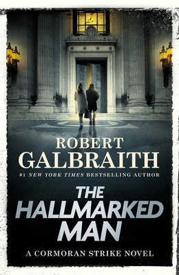 The Hallmarked Man: A Cormoran Strike Novel by Galbraith, Robert