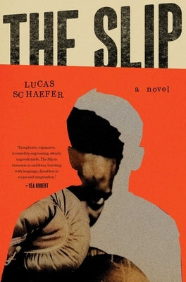 The Slip by Schaefer, Lucas