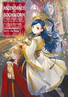 Ascendance of a Bookworm: Part 5 Volume 11 (Light Novel) by Kazuki, Miya