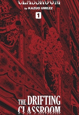 Drifting Classroom: Perfect Edition, Vol. 1 by Umezz, Kazuo