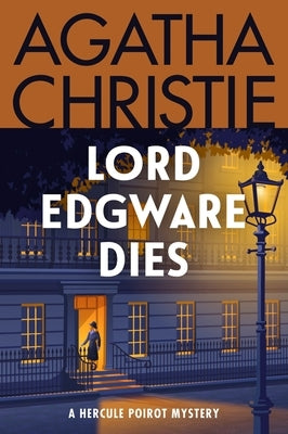 Lord Edgware Dies: A Hercule Poirot Mystery: The Official Authorized Edition by Christie, Agatha