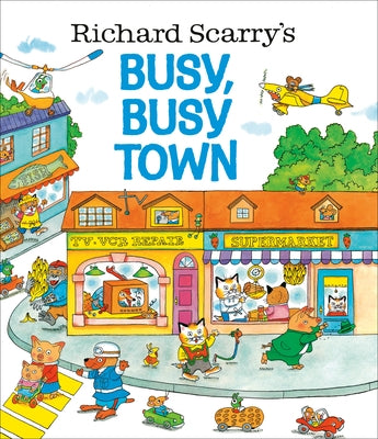 Richard Scarry's Busy, Busy Town by Scarry, Richard