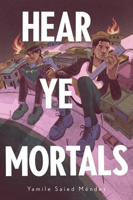 Hear Ye Mortals by Saied MÃ©ndez, Yamile
